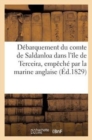 Image for Debarquement Du Comte de Saldanloa Dans l&#39;Ile de Terceira, Empeche Par La Marine Anglaise (Ed.1829)