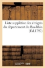 Image for Liste Suppletive Des Emigres Du Departement Du Bas-Rhin (Ed.1797)