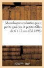Image for Monologues Enfantins Pour Petits Garcons Et Petites Filles de 6 A 12 ANS (Ed.1896)