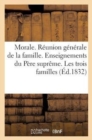 Image for Morale. Reunion Generale de la Famille. Enseignements Du Pere Supreme. Les Trois Familles (Ed.1832)