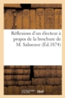 Image for Reflexions d&#39;Un Electeur A Propos de la Brochure de M. Salneuve (Ed.1874)