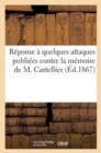 Image for Reponse A Quelques Attaques Publiees Contre La Memoire de M. Cartellier (Ed.1867) : de Saint-Joseph, de Grenoble, Par Le Journal Notre-Dame-De-La-Salette