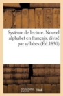 Image for Systeme de Lecture. Nouvel Alphabet En Francais, Divise Par Syllabes (Ed.1850)