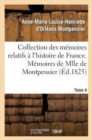 Image for Collection Des Memoires Relatifs A l&#39;Histoire de France 41-43. Memoires de Mlle de Montpensier. 4