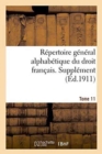 Image for Repertoire General Alphabetique Du Droit Francais. Supplement. Tome 11 : Postes - Responsabilite Penale