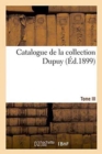 Image for Catalogue de la Collection Dupuy. Tome III, Table Alphabetique