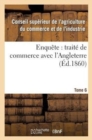 Image for Enquete: Traite de Commerce Avec l&#39;Angleterre Tome 6