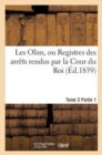 Image for Les Olim Ou Registres Des Arrets Rendus Par La Cour Du Roi T3.P 1
