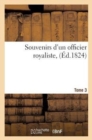 Image for Souvenirs d&#39;Un Officier Royaliste, Tome 3
