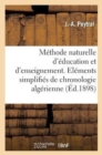 Image for Methode Naturelle d&#39;Education Et d&#39;Enseignement. Elements Simplifies de Chronologie Algerienne