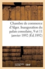 Image for Chambre de Commerce d&#39;Alger. Inauguration Du Palais Consulaire, 9 Et 11 Janvier 1892