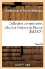 Image for Collection Des M?moires Relatifs ? l&#39;Histoire de France 21bis-30, 19-20