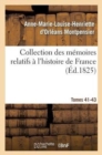 Image for Collection Des Memoires Relatifs A l&#39;Histoire de France 41-43, 2