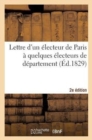 Image for Lettre Electeur Paris A Quelques Electeurs de Departement, Reunions, Seances, Discours 2e Edition