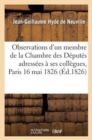 Image for Observations d&#39;Un Membre de la Chambre Des D?put?s Adress?es ? Ses Coll?gues, Paris 16 Mai 1826