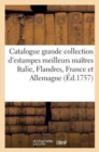 Image for Catalogue Grande Collection d&#39;Estampes Meilleurs Ma?tres Italie, Flandres, France Et Allemagne
