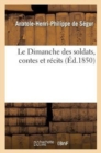 Image for Le Dimanche Des Soldats, Contes Et Recits