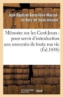 Image for M?moire Sur Les Cent-Jours: Pour Servir d&#39;Introduction Aux Souvenirs de Toute Ma Vie