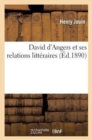 Image for David d&#39;Angers Et Ses Relations Litt?raires