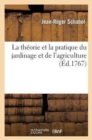 Image for La Th?orie Et La Pratique Du Jardinage Et de l&#39;Agriculture