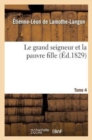 Image for Le Grand Seigneur Et La Pauvre Fille Tome 4