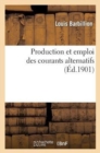 Image for Production Et Emploi Des Courants Alternatifs