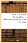 Image for Titres Concernant Les Franchises Et Affranchissements Des Sujets