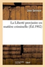 Image for La Libert? Provisoire En Mati?re Criminelle