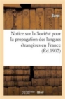 Image for Notice Sur La Societe Pour La Propagation Des Langues Etrangeres En France