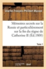 Image for M?moires Secrets Sur La Russie Et Particuli?rement Sur La Fin Du R?gne de Catherine II Tome 1