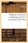 Image for Reponse Au Discours Academique Du R. P. Lacordaire