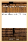 Image for Vie de Maupertuis