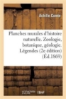Image for Planches Murales d&#39;Histoire Naturelle. Zoologie, Botanique, G?ologie. L?gendes. 2e ?dition Publi?e