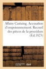 Image for Affaire Castaing. Accusation d&#39;Empoisonnement. Recueil Des Pi?ces de la Proc?dure, Des D?bats