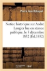 Image for Notice Historique Sur Andr? Laugier, ... Lue En S?ance Publique, Le 5 D?cembre 1832