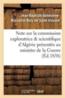 Image for Note Sur La Commission Exploratrice Et Scientifique d&#39;Alg?rie Au Ministre de la Guerre