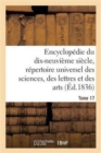 Image for Encyclopedie Du 19eme Siecle, Repertoire Universel Des Sciences, Des Lettres Et Des Arts Tome 17