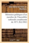 Image for Memoires Politiques d&#39;Un Membre de l&#39;Assemblee Nationale Constituante de 1871