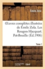Image for Oeuvres Completes Illustrees de Emile Zola. Les Rougon-Macquart Tome 1. Pot-Bouille