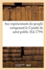 Image for Aux Representants Du Peuple Composant Le Comite de Salut Public