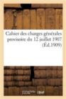 Image for Cahier Des Charges Generales Provisoire Du 12 Juillet 1907, Relatif Aux Fournitures A Faire