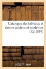 Image for Catalogue Des Tableaux Et Dessins Anciens Et Modernes
