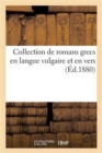 Image for Collection de Romans Grecs En Langue Vulgaire Et En Vers: Publies Pour La Premiere Fois