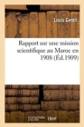 Image for Rapport Sur Une Mission Scientifique Au Maroc En 1908