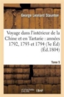 Image for Voyage Dans l&#39;Int?rieur de la Chine Et En Tartarie Fait Dans Les Ann?es 1792, 1793 Et 1794 Tome 5