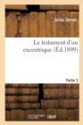 Image for Le Testament d&#39;Un Excentrique. Partie 2