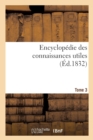 Image for Encyclopedie Des Connaissances Utiles. Tome 3