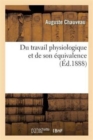 Image for Du Travail Physiologique Et de Son ?quivalence