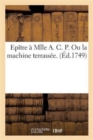Image for Epitre A Mlle A. C. P. Ou La Machine Terrassee.