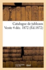 Image for Catalogue de Tableaux Vente 4 Dec. 1872